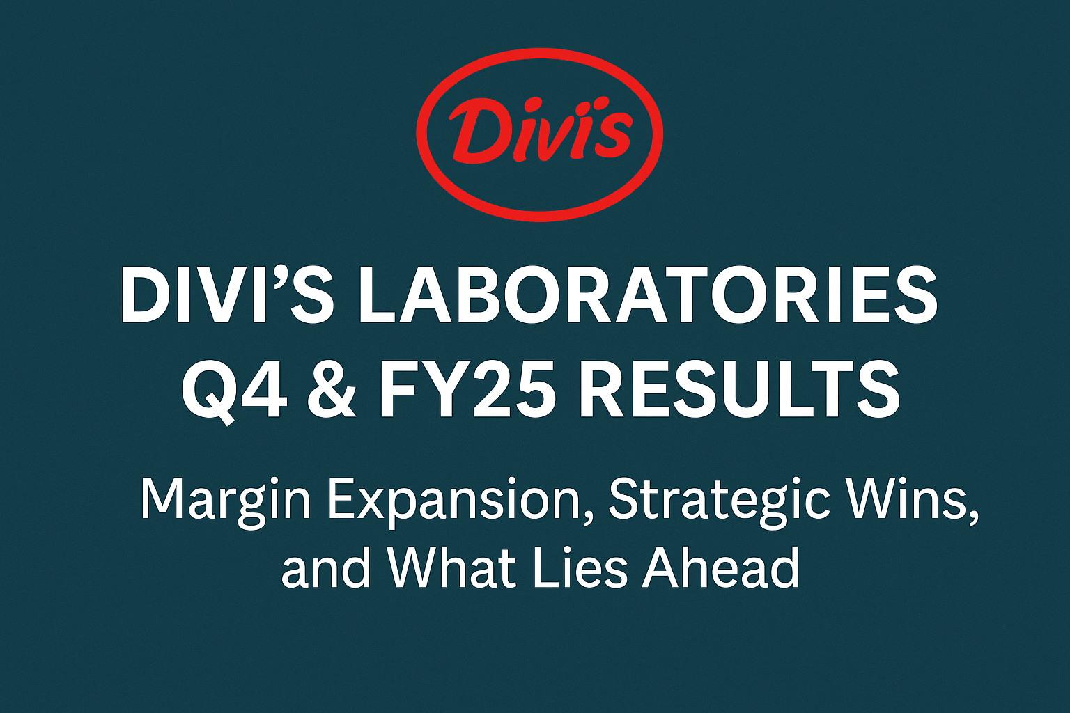 How Divi’s Laboratories Exceeded Expectations in FY25: A look into the Results I CompoundingAI